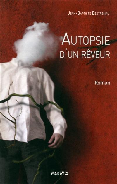 Autopsie d'un rêveur