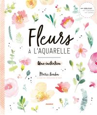 Fleurs à l'aquarelle : une initiation