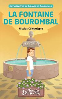 Les enquêtes de Liliane et Ladrouille. La fontaine de Bourombal