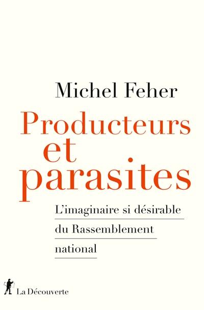 Producteurs et parasites : l'imaginaire si désirable du Rassemblement national