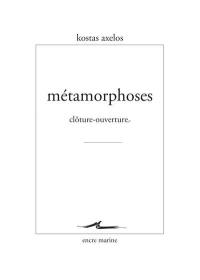 Métamorphoses : clôture-ouverture