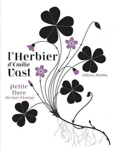 L'herbier d'Emilie Vast : petite flore des bois d'Europe