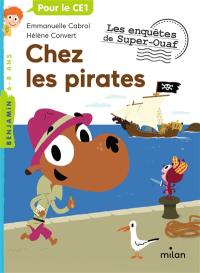 Les enquêtes de Super-Ouaf. Chez les pirates