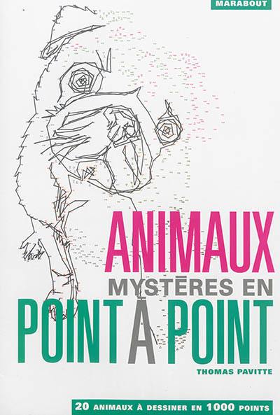 Animaux mystères en point à point : 20 animaux à dessiner en 1.000 points