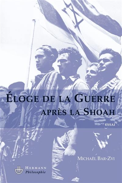 Eloge de la guerre après la Shoah