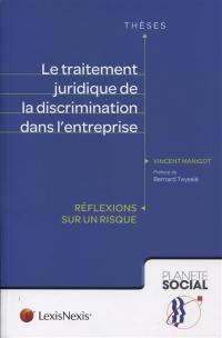 Le traitement juridique de la discrimination dans l'entreprise : réflexions sur un risque