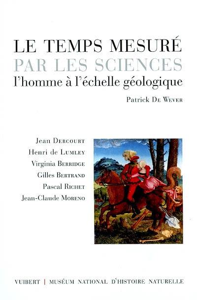 Le temps mesuré par les sciences : l'homme à l'échelle géologique