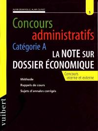 Concours administratifs, catégories A, la note sur dossier économique : méthode, rappel des cours, sujets d'annales corrigés