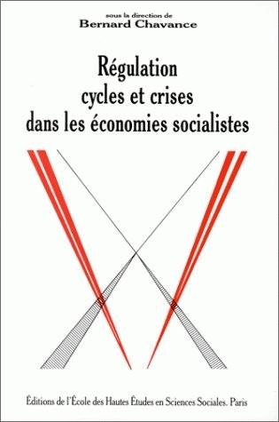 Régulations, cycles et crises dans les économies socialistes : actes