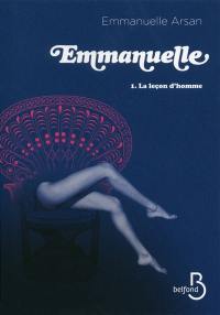 Emmanuelle. Vol. 1. La leçon d'homme