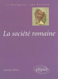 La société romaine : des origines à la fin du Haut-Empire