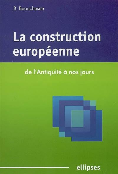 La construction européenne de l'Antiquité à nos jours