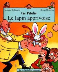 Les Pétules. Vol. 3. Le lapin apprivoisé