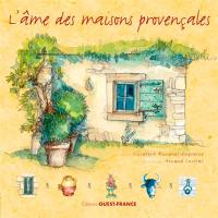 L'âme des maisons provençales