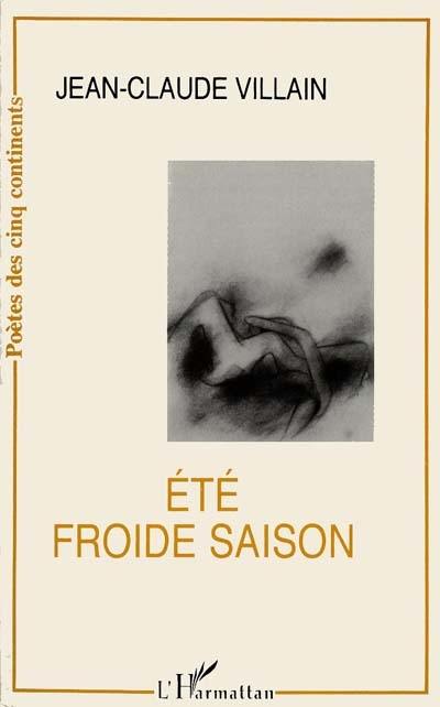 Eté, froide saison