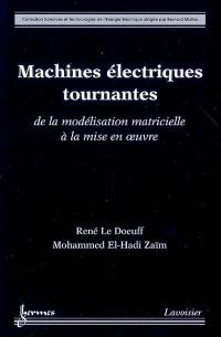 Machines électriques tournantes : de la modélisation matricielle à la mise en oeuvre