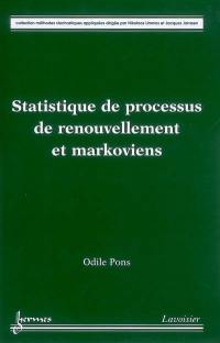 Statistique de processus de renouvellement et markoviens