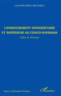 L'enseignement universitaire et supérieur au Congo-Kinshasa : défis et éthique