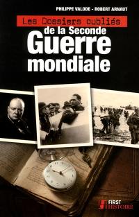 Les dossiers oubliés de la Seconde Guerre mondiale