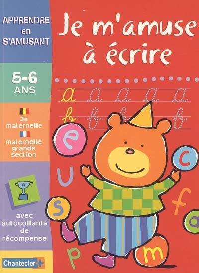 Je m'amuse à écrire, Grande section maternelle, 5-6 ans