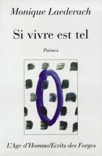 Si vivre est tel : poèmes