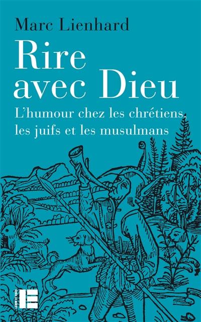 Rire avec Dieu : l'humour chez les chrétiens, les juifs et les musulmans