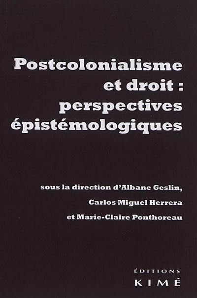 Postcolonialisme et droit : perspectives épistémologiques