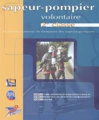 Sapeur-pompier volontaire, 2e classe : le schéma national de formation des sapeurs-pompiers : module cadre administratif et relations publiques, module protection des biens et de l'environnement, module incendie