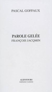 Parole gelée : François Jacqmin