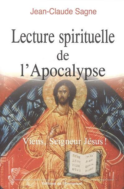 Lecture spirituelle de l'Apocalypse : viens, Seigneur Jésus !