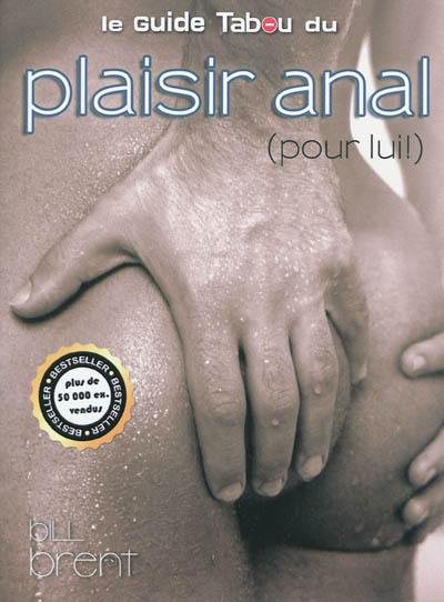 Le guide Tabou du plaisir anal (pour lui !)