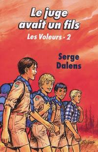 Les voleurs. Vol. 2. Le juge avait un fils