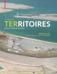 Territoires : révéler la ville par le paysage