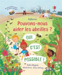 Pouvons-nous aider les abeilles ? : oui c'est possible !