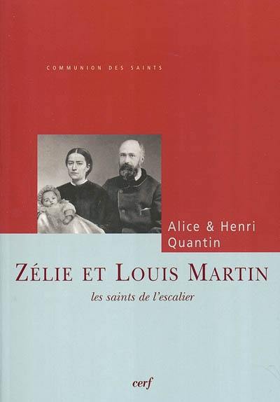 Zélie et Louis Martin : les saints de l'escalier