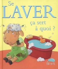 Se laver, ça sert à quoi ?