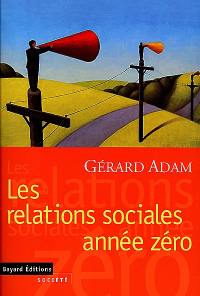 Les relations sociales, année zéro : un modèle à réinventer