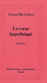 Le coeur hypothéqué