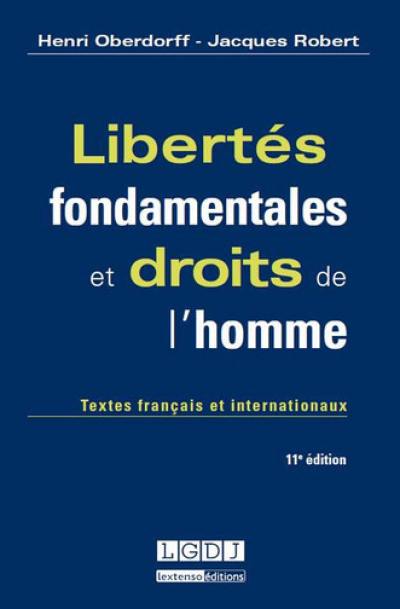 Libertés fondamentales et droits de l'homme : textes français et internationaux