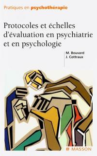 Protocoles et échelles d'évaluation en psychiatrie et en psychologie