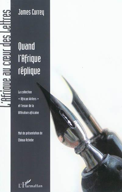 Quand l'Afrique réplique : la collection African writers et l'essor de la littérature africaine