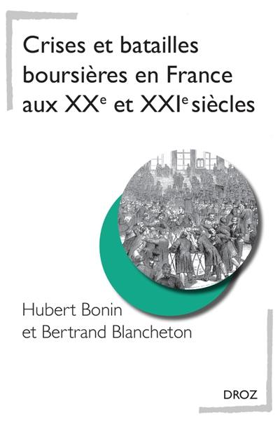 Crises et batailles boursières en France aux XXe et XXIe siècles