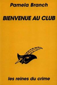 Bienvenue au club