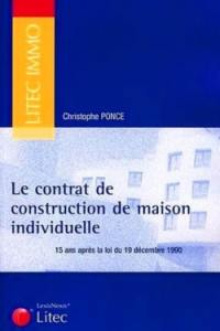 Le contrat de construction de maison individuelle : 15 ans après la loi du 19 décembre 1990