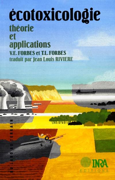 Ecotoxicologie : théorie et applications