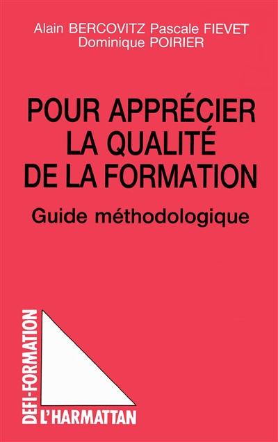 Pour apprécier la qualité de la formation : guide méthodologique