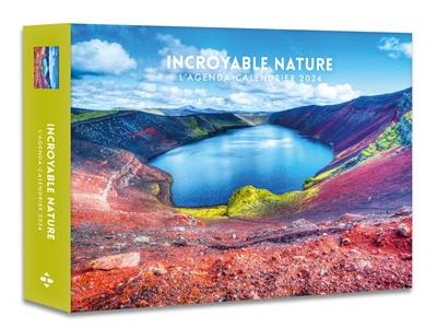 Incroyable nature : l'agenda-calendrier 2024