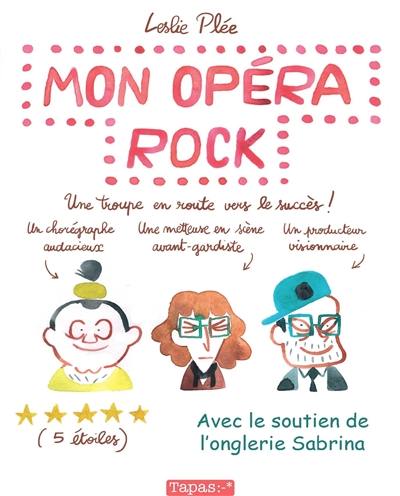 Mon opéra rock : une troupe en route vers le succès !