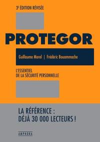 Protegor : l'essentiel de la sécurité personnelle