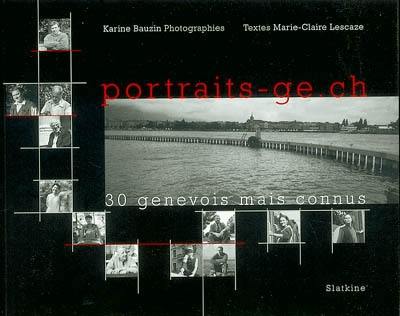 Portraits-ge-ch : 30 Genevois mais connus